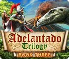 Igra Adelantado Trilogy: Book Three