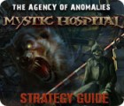 Igra The Agency of Anomalies: Mystic Hospital Strategy Guide Igra The Agency of Anomalies: Mystic Hospital Strategy Guide