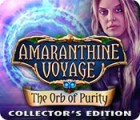 Igra Amaranthine Voyage: The Orb of Purity Collector's Edition