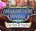 Igra Amaranthine Voyage: The Orb of Purity