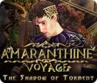 Igra Amaranthine Voyage: The Shadow of Torment