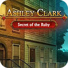 Igra Ashley Clark: Secret of the Ruby