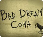 Igra Bad Dream: Coma