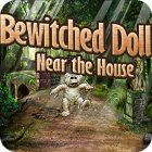 Igra Bewitched Doll Near the House Igra Bewitched Doll Near the House