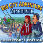 Igra Big City Adventure: Vancouver Collector's Edition