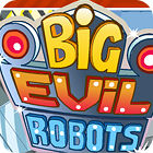 Igra Big Evil Robots