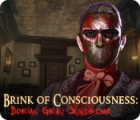 Igra Brink of Consciousness: Dorian Gray Syndrome