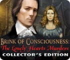 Igra Brink of Consciousness: The Lonely Hearts Murders Collector's Edition