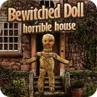 Igra Bewitched Doll: Horrible House
