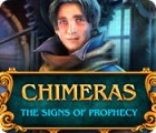 Igra Chimeras: The Signs of Prophecy