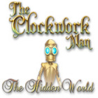 Igra The Clockwork Man: The Hidden World