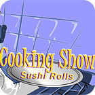 Igra Cooking Show — Sushi Rolls