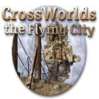 Igra Crossworlds: The Flying City