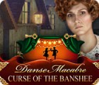 Igra Danse Macabre: Curse of the Banshee