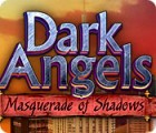 Igra Dark Angels: Masquerade of Shadows