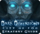 Igra Dark Dimensions: City of Fog Strategy Guide