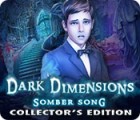 Igra Dark Dimensions: Somber Song Collector's Edition