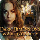 Igra Dark Dimensions: Wax Beauty