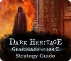 Igra Dark Heritage: Guardians of Hope Strategy Guide Igra Dark Heritage: Guardians of Hope Strategy Guide