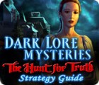 Igra Dark Lore Mysteries: The Hunt for Truth Strategy Guide