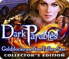 Igra Dark Parables: Goldilocks and the Fallen Star Collector's Edition