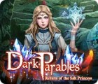 Igra Dark Parables: Return of the Salt Princess