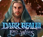Igra Dark Realm: Lord of the Winds