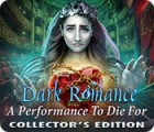 Igra Dark Romance: A Performance to Die For Collector's Edition
