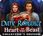 Igra Dark Romance: Heart of the Beast Collector's Edition