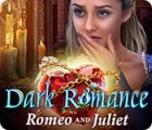 Igra Dark Romance: Romeo and Juliet