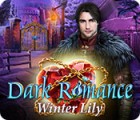 Igra Dark Romance: Winter Lily