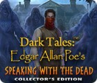 Igra Dark Tales: Edgar Allan Poe's Speaking with the Dead Collector's Edition