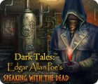 Igra Dark Tales: Edgar Allan Poe's Speaking with the Dead