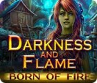 Igra Darkness and Flame: Born of Fire