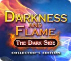 Igra Darkness and Flame: The Dark Side Collector's Edition