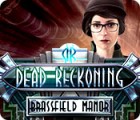 Igra Dead Reckoning: Brassfield Manor