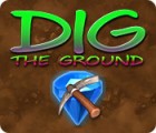 Igra Dig The Ground