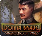 Igra Donna Brave: And the Strangler of Paris