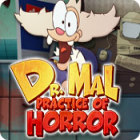 Igra Dr. Mal: Practice of Horror
