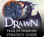 Igra Drawn: Trail of Shadows Strategy Guide