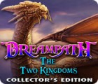 Igra Dreampath: The Two Kingdoms Collector's Edition