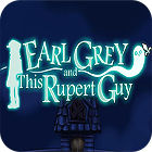 Igra Earl Grey And This Rupert Guy