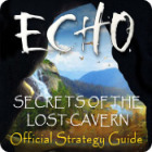 Igra Echo: Secrets of the Lost Cavern Strategy Guide