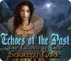 Igra Echoes of the Past: The Citadels of Time Strategy Guide
