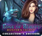 Igra Edge of Reality: Hunter's Legacy Collector's Edition