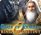Igra Edge of Reality: Ring of Destiny