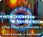 Igra Enchanted Kingdom: Fiend of Darkness Collector's Edition