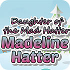 Igra Madeline Hatter