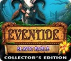 Igra Eventide: Slavic Fable. Collector's Edition