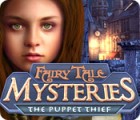 Igra Fairy Tale Mysteries: The Puppet Thief